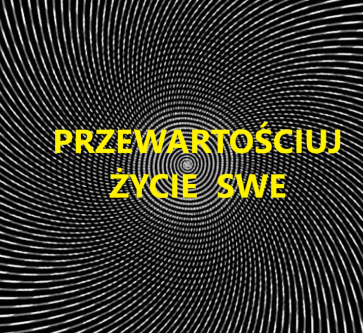 Przewartościuj Życie Swe w tym planie fizycznym