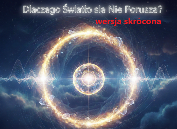 Dlaczego Światło się Nie porusza? wersja skrócona darmowa
